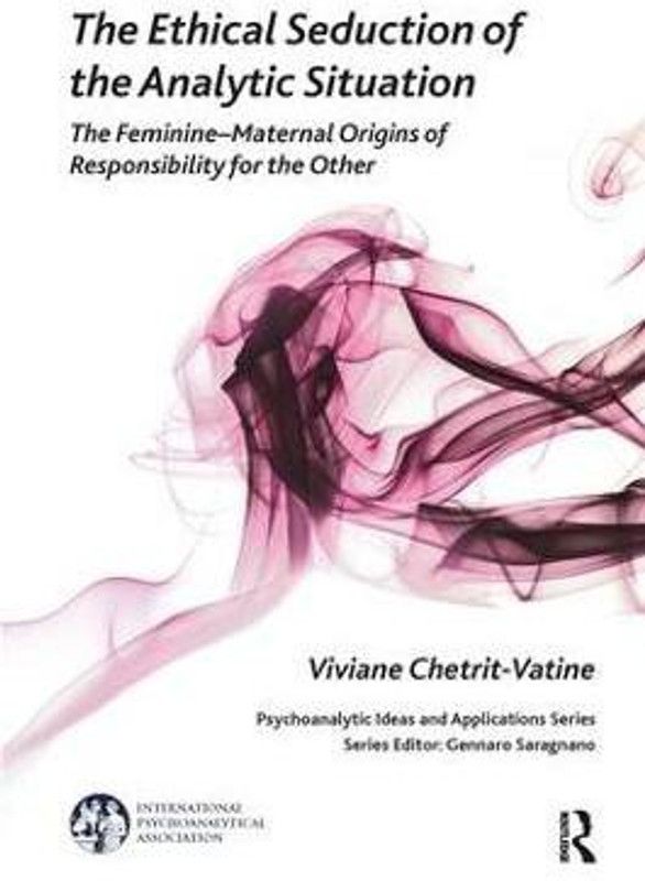 The Ethical Seduction of the Analytic Situation  (English, Paperback, Chetrit-Vatine Viviane)