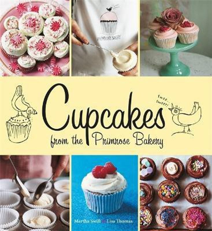 Cupcakes from the Primrose Bakery  (English, Hardcover, Swift Martha)