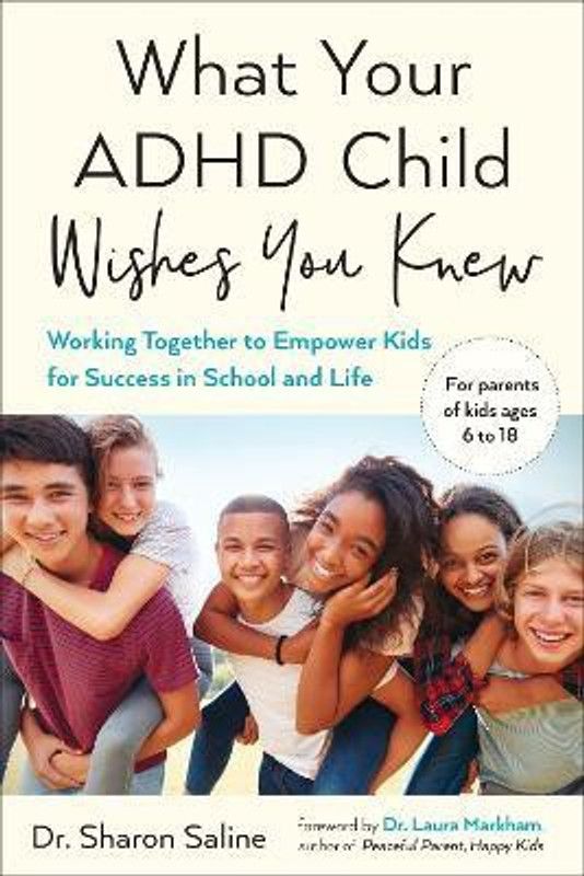 What Your ADHD Child Wishes You Knew  (English, Paperback, Saline Sharon)