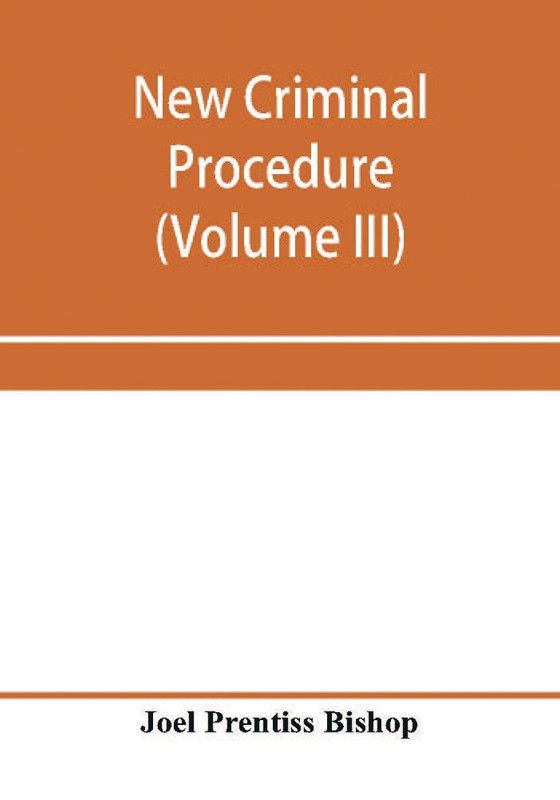 New criminal procedure  (English, Paperback, Prentiss Bishop Joel)
