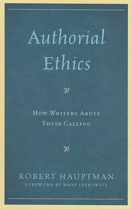 Authorial Ethics  (English, Hardcover, Hauptman Robert)