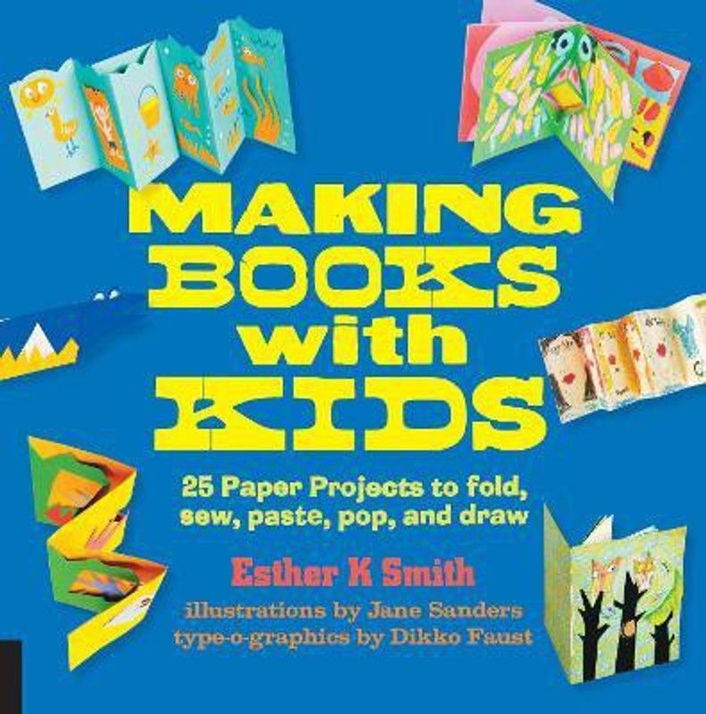 Making Books with Kids  (English, Paperback, Smith Esther K.)