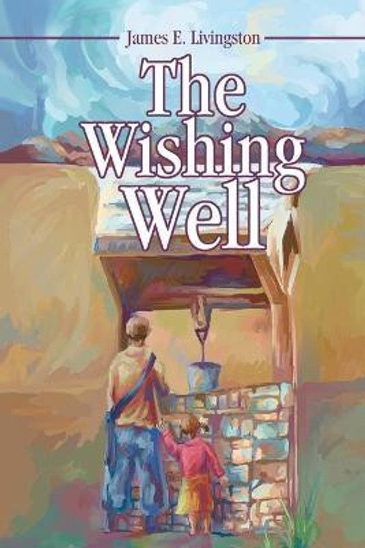 The Wishing Well  (English, Paperback, Livingston James E)