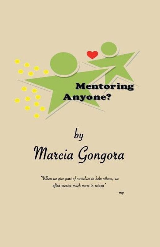 Mentoring Anyone?  (English, Paperback, Gongora Marcia)