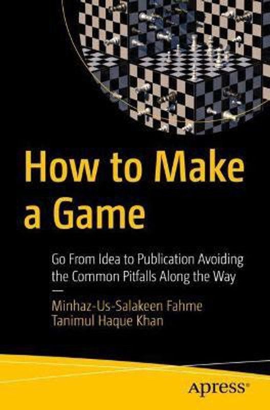 How to Make a Game  (English, Paperback, Fahme Minhaz-Us-Salakeen)