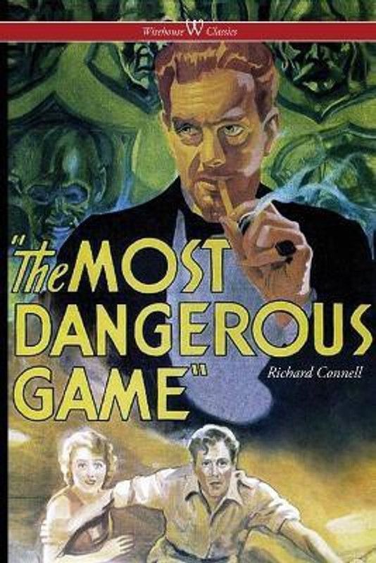 The Most Dangerous Game (Wisehouse Classics Edition)  (English, Paperback, Connell Richard)