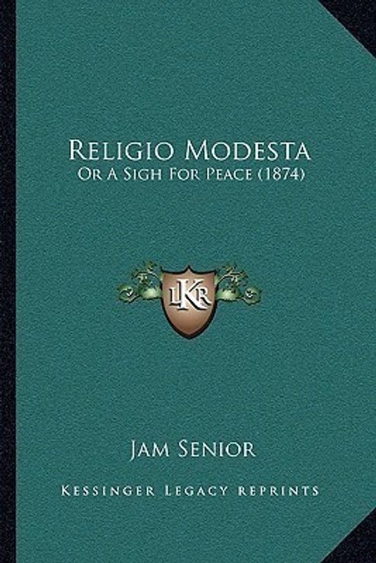 Religio Modesta  (English, Paperback, Senior Jam)