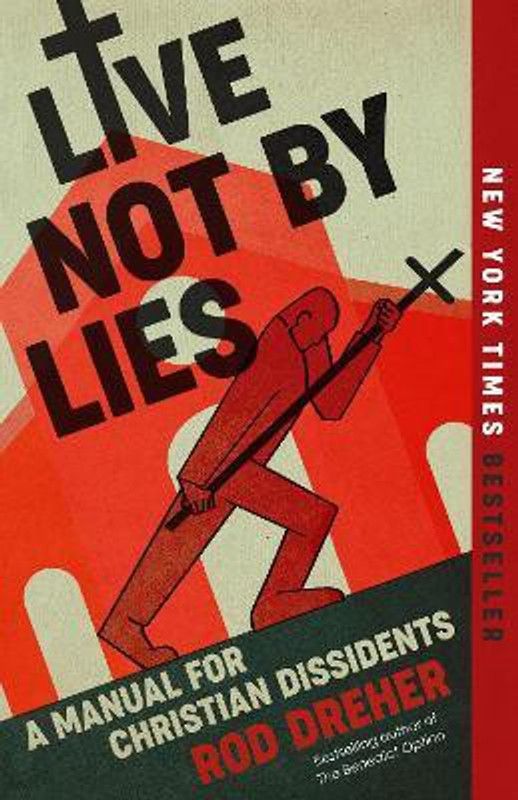 Live Not by Lies  (English, Paperback, Dreher Rod)