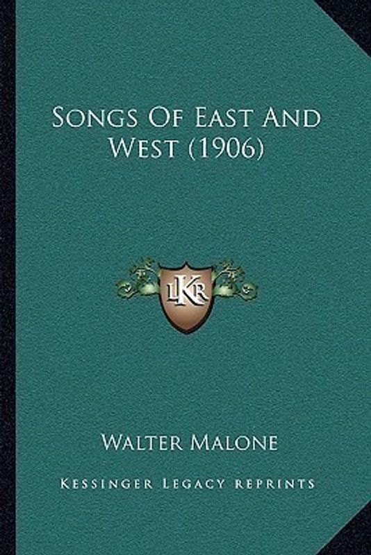 Songs Of East And West (1906)  (English, Paperback, Malone Walter)