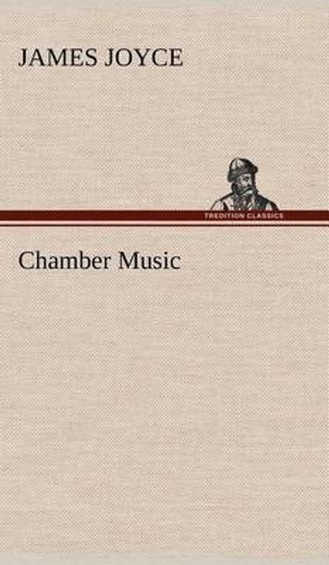Chamber Music  (English, Hardcover, Joyce James)