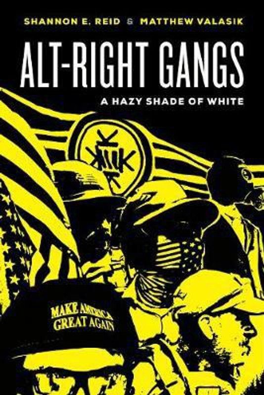 Alt-Right Gangs  (English, Hardcover, Reid Shannon E.)