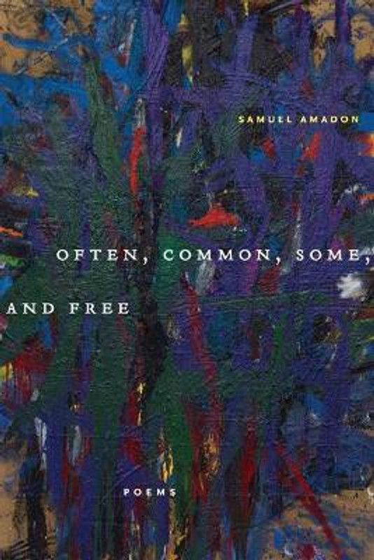 Often, Common, Some, and Free  (English, Paperback, Amadon Samuel)