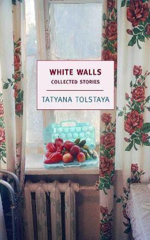 White Walls  (English, Paperback, Tolstaya Tatyana)