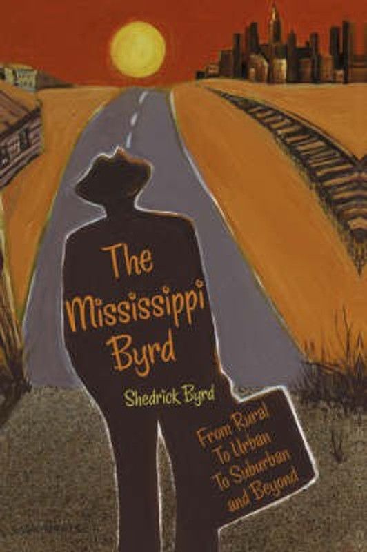 The Mississippi Byrd  (English, Paperback, Byrd Shedrick)