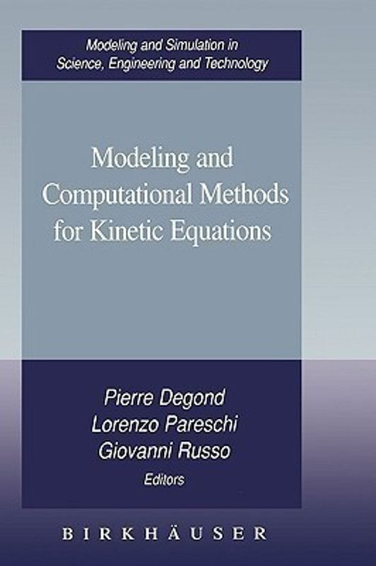 Modeling and Computational Methods for Kinetic Equations  (English, Hardcover, unknown)