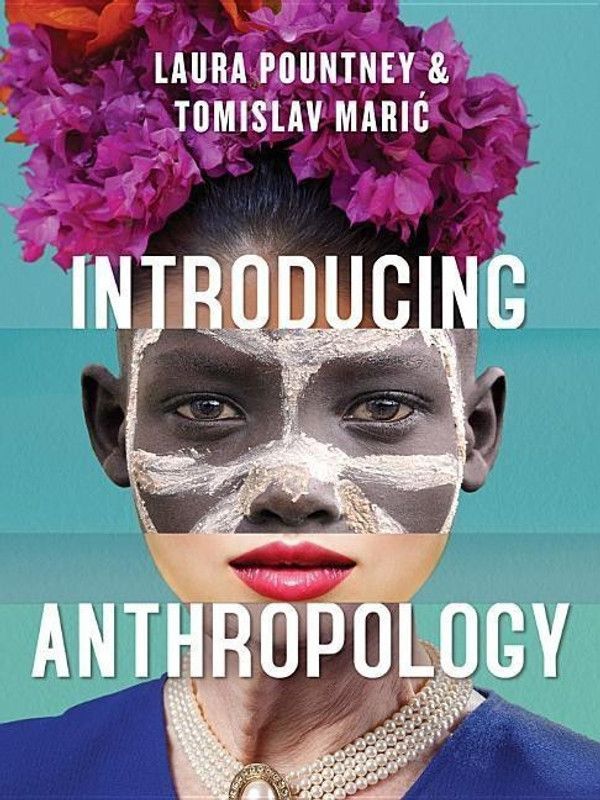 Introducing Anthropology: What Makes Us Human?  (English, Paperback, Pountney Laura)