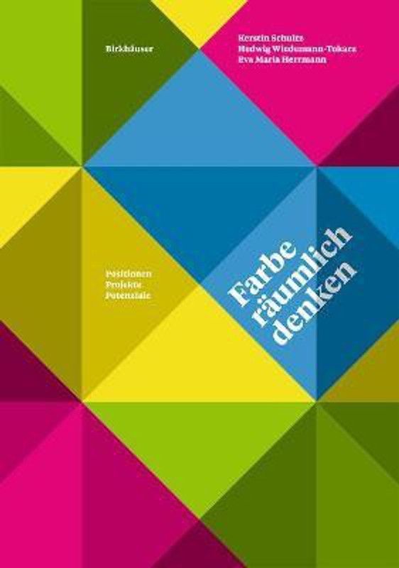 Farbe raumlich denken  (German, Paperback, Schultz Kerstin)