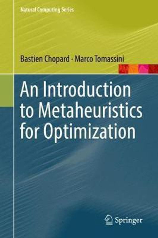 An Introduction to Metaheuristics for Optimization  (English, Hardcover, Chopard Bastien)