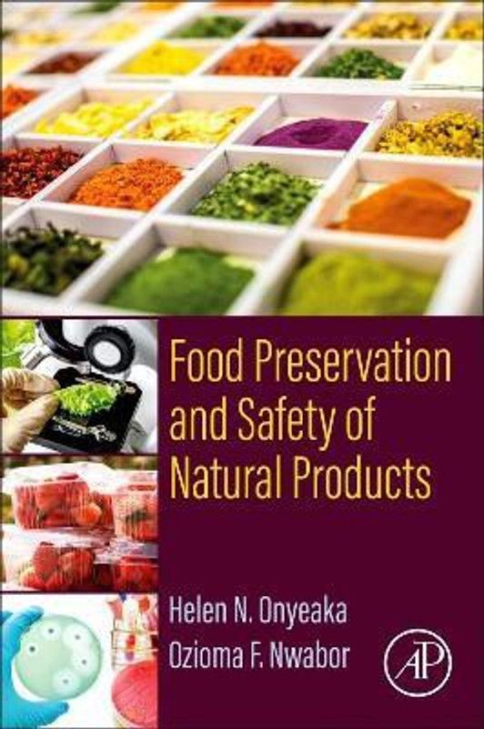 Food Preservation and Safety of Natural Products  (English, Paperback, N Onyeaka Helen B.Sc, M.Sc, Ph.D., FHEA)