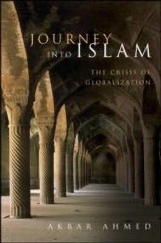Journey into Islam  (English, Hardcover, Ahmed Akbar)