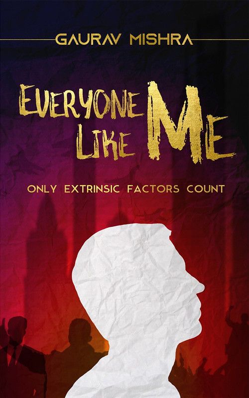 Everyone Like Me  (English, Paperback, Gaurav Mishra)