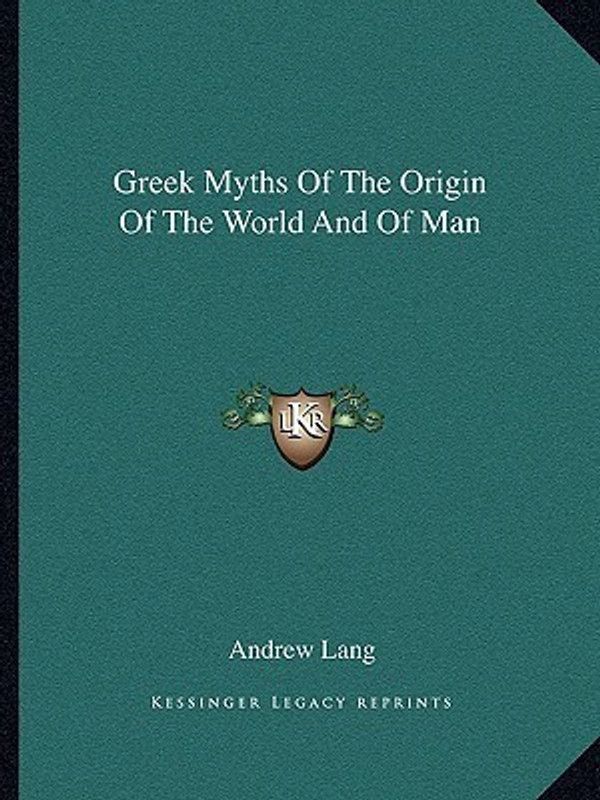 Greek Myths of the Origin of the World and of Man  (English, Paperback, Lang Andrew)