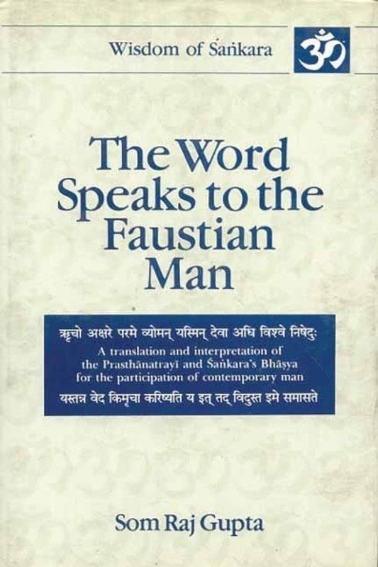 The Word Speaks to the Faustian Man: v. 3  (English, Hardcover, Gupta Somraj)