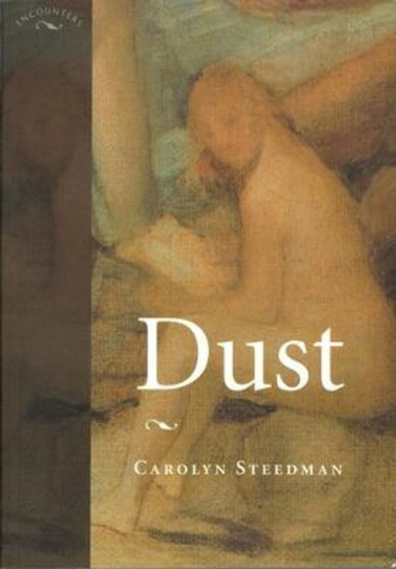 Dust  (English, Paperback, Steedman Carolyn)
