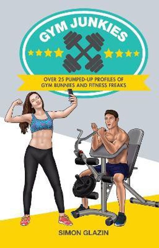 Gym Junkies  (English, Hardcover, Glazin Simon)
