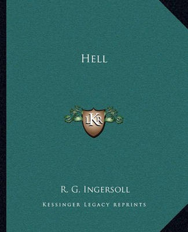 Hell  (English, Paperback, Ingersoll R G)