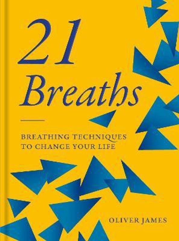 Oliver James 21 Breaths  (English, Hardcover, James Oliver)