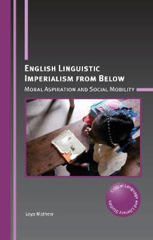 English Linguistic Imperialism from Below  (English, Paperback, Mathew Leya)