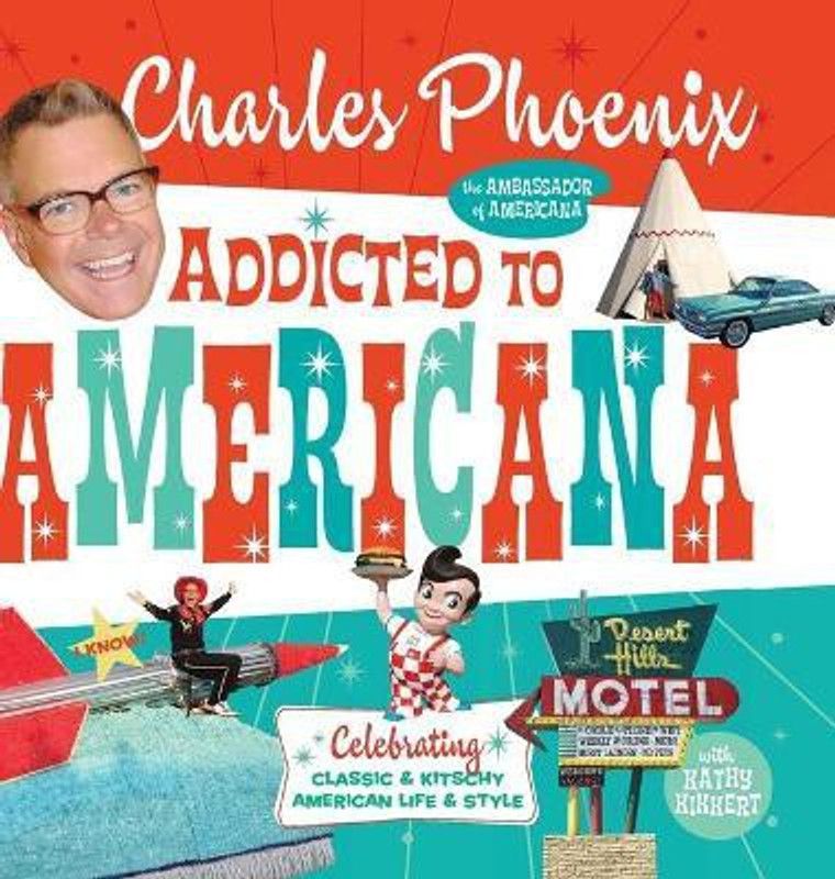 Addicted to Americana  (English, Hardcover, Phoenix Charles)