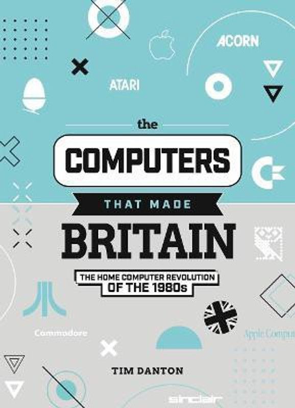 The Computers That Made Britain  (English, Hardcover, Danton Tim)