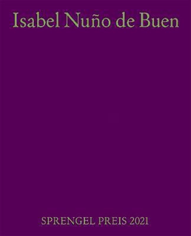 Isabel Nuno de Buen: Sprengel Prize 2021  (English, Paperback, Usabiaga Daniel Garza)