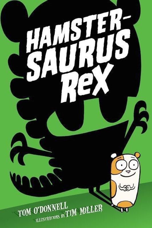 Hamstersaurus Rex  (English, Hardcover, O'Donnell Tom)