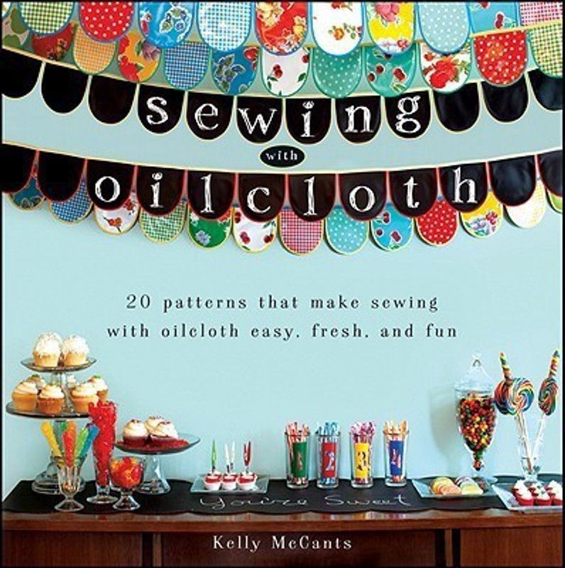 Sewing with Oilcloth  (English, Paperback, McCants Kelly)