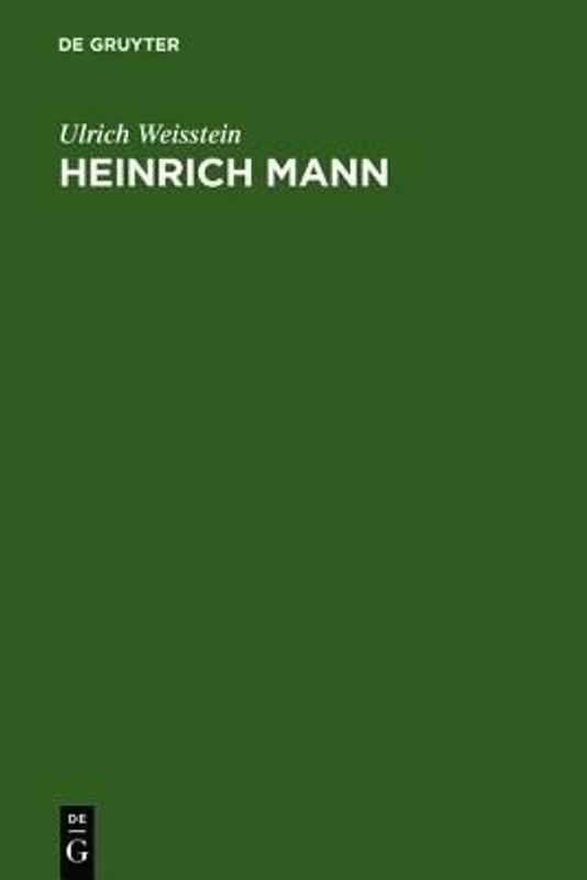 Heinrich Mann  (German, Hardcover, Weisstein Ulrich Dr)