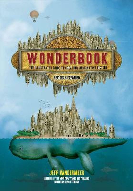 Wonderbook (Revised and Expanded)  (English, Paperback, VanderMeer Jeff)