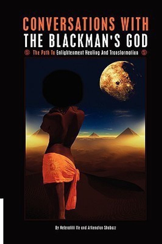 Conversations with the Blackman's God  (English, Paperback, Neferatiti Ife)