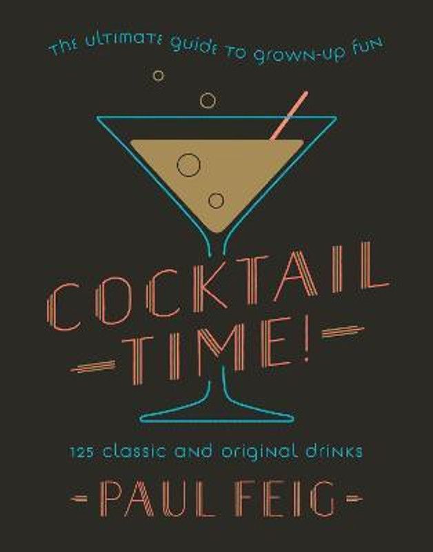 Cocktail Time!  (English, Hardcover, Feig Paul)