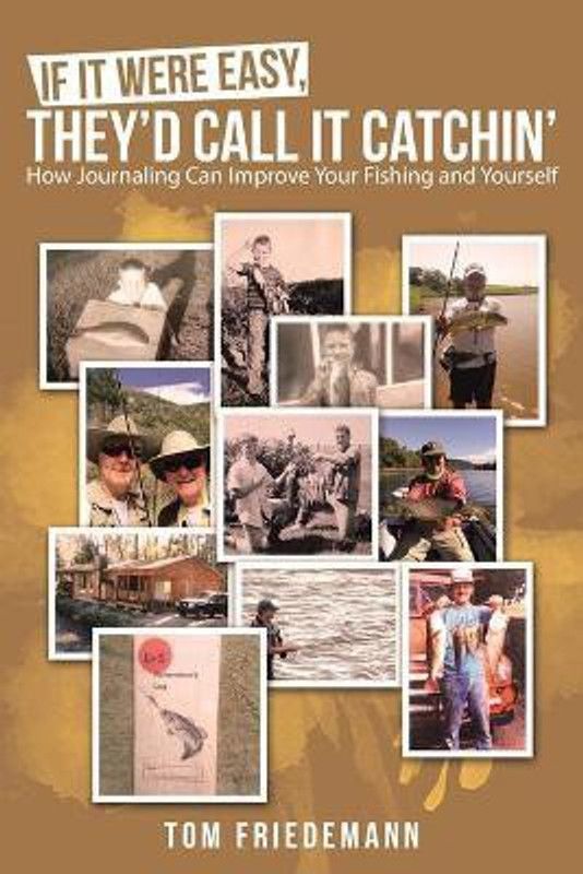 If It Were Easy, They'd Call It Catchin'  (English, Paperback, Friedemann Tom)