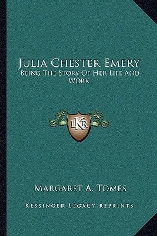 Julia Chester Emery  (English, Paperback, Tomes Margaret A)