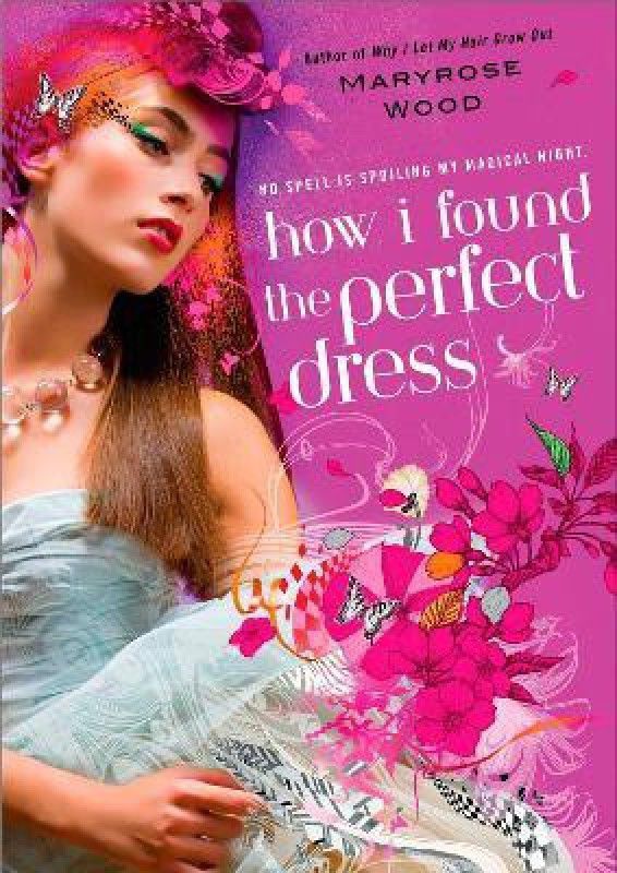 How I Found the Perfect Dress  (English, Paperback, Wood Maryrose)
