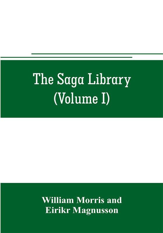 The Saga library (Volume I)  (English, Paperback, Morris William)