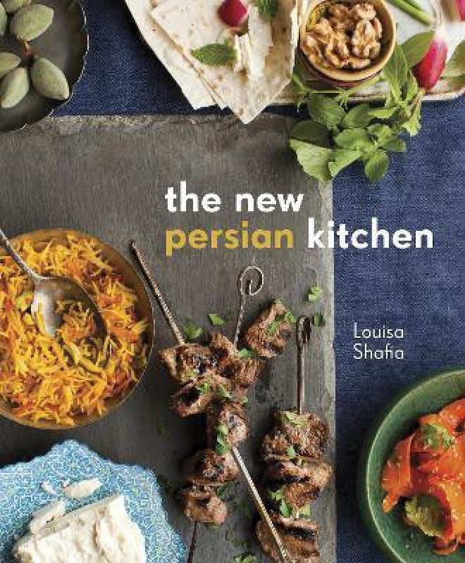 The New Persian Kitchen  (English, Hardcover, Shafia Louisa)