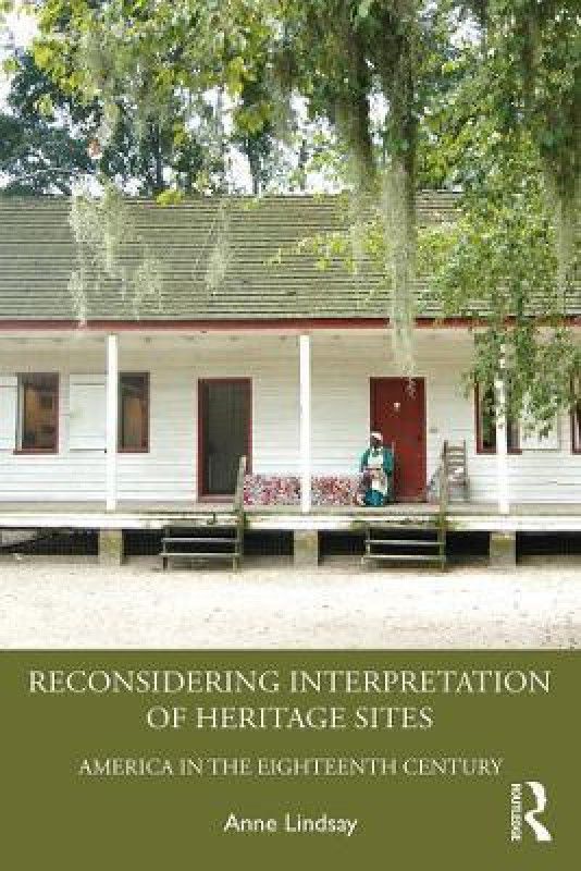 Reconsidering Interpretation of Heritage Sites  (English, Paperback, Lindsay Anne)