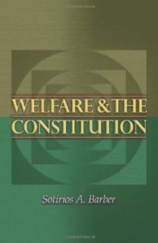 Welfare and the Constitution  (English, Hardcover, Barber Sotirios A.)