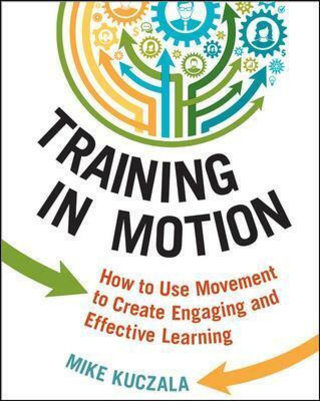 Training in Motion  (English, Paperback, Kuczala Mike)