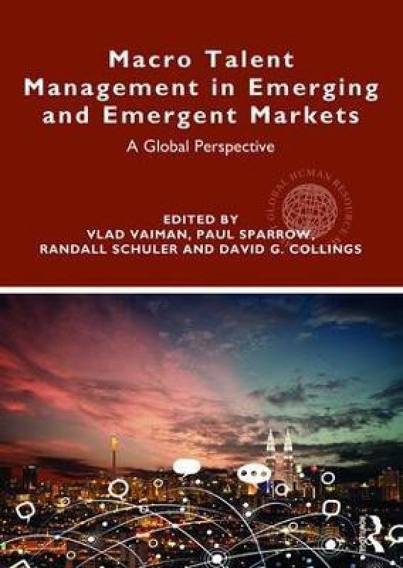 Macro Talent Management in Emerging and Emergent Markets  (English, Paperback, unknown)